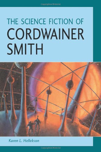 Imagen de archivo de The Science Fiction of Cordwainer Smith a la venta por HPB Inc.