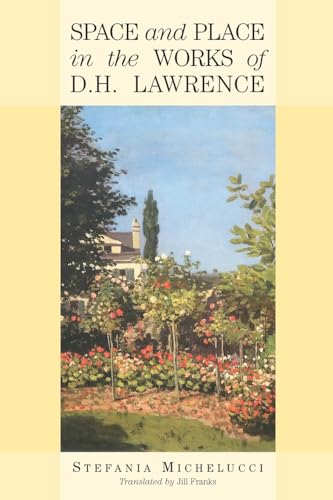 Beispielbild fr Space and Place in the Works of D.H. Lawrence zum Verkauf von Blackwell's