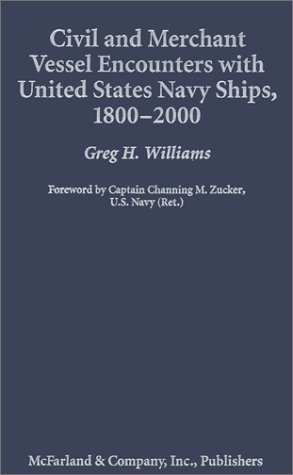 Stock image for Civil and Merchant Vessel Encounters With United States Navy Ships, 1800-2000 for sale by Bearly Read Books