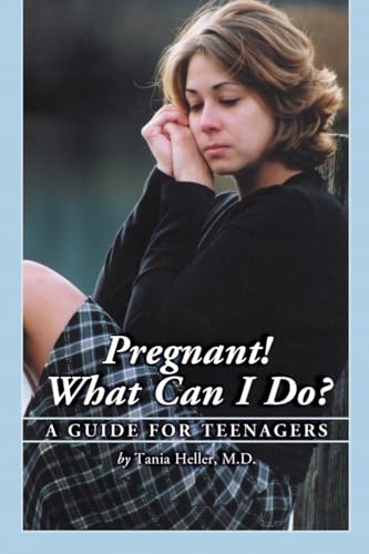 Stock image for Pregnant! What Can I Do?: A Guide for Teenagers for sale by SecondSale