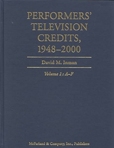 9780786411726: Performers' Television Credits, 1948-2000: A-F