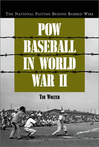 Beispielbild fr POW Baseball in World War II: The National Pastime Behind Barbed Wire zum Verkauf von Bananafish Books