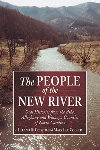 Stock image for The People of the New River: Oral Histories from the Ashe, Alleghany and Watauga Counties of North Carolina (Contributions to Southern Appalachian Studies, 5) for sale by GF Books, Inc.
