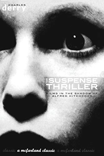 Beispielbild fr The Suspense Thriller: Films in the Shadow of Alfred Hitchcock (McFarland Classics) zum Verkauf von medimops