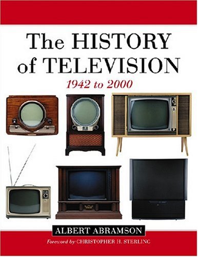 Stock image for The History of Television, 1942 to 2000 for sale by ThriftBooks-Dallas