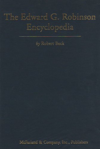 The Edward G. Robinson Encyclopedia (9780786412303) by Beck, Robert