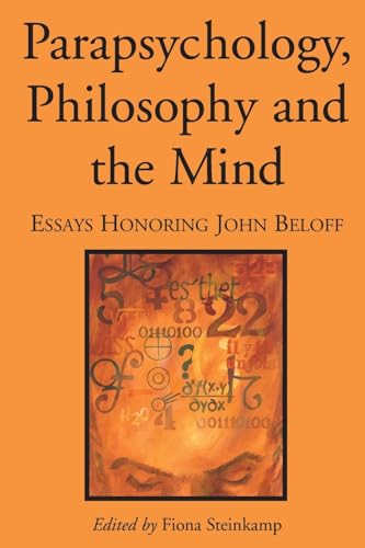 Parapsychology, Philosophy and the Mind - Essays Honoring John Beloff