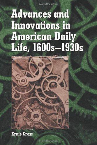 9780786412488: Advances and Innovations in American Daily Life, 1600s - 1930s