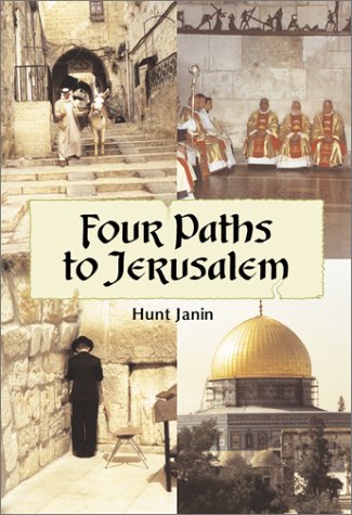 Beispielbild fr Four Paths to Jerusalem: Jewish, Christian, Muslim, and Secular Pilgrimages, 1000 BC to 2001 CE zum Verkauf von Powell's Bookstores Chicago, ABAA