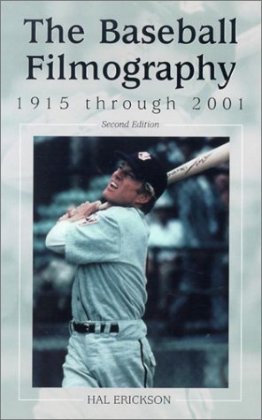 Beispielbild fr The Baseball Filmography, 1915 Through 2001 zum Verkauf von Better World Books