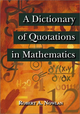 Stock image for A Dictionary of Quotations in Mathematics for sale by Better World Books: West