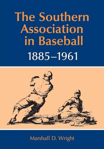 Stock image for The Southern Association in Baseball, 1885-1961 for sale by Better World Books