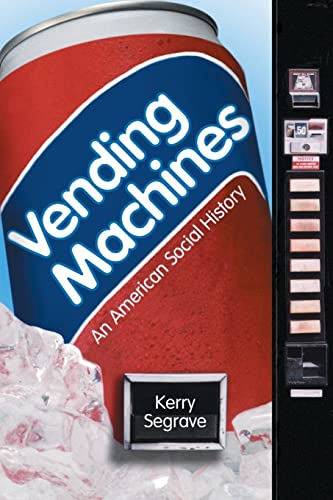 Imagen de archivo de Vending Machines: An American Social History a la venta por Open Books