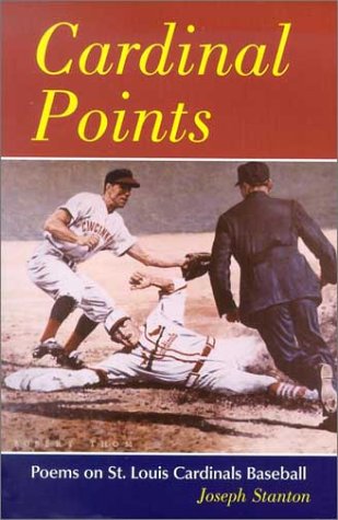 Stock image for Cardinal Points: Poems on St. Louis Cardinals Baseball for sale by Wonder Book