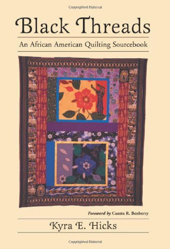 Black Threads: An African American Quilting Sourcebook