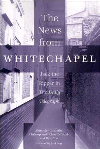 The News from Whitechapel: Jack the Ripper in the Daily Telegraph