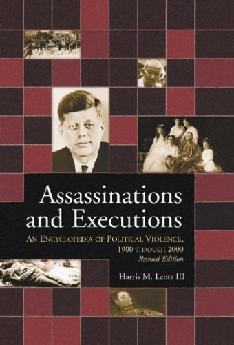 9780786413881: Assassinations and Executions: An Encyclopedia of Political Violence, 1900 Through 2000