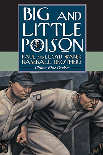 Stock image for Big and Little Poison: Paul and Lloyd Waner, Baseball Brothers for sale by Revaluation Books