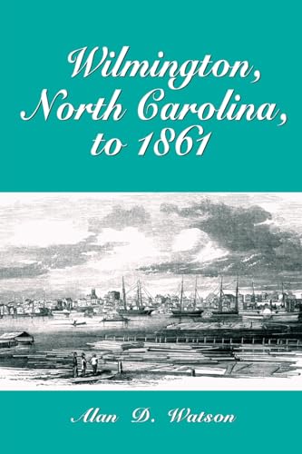 WILMINGTON NORTH CAROLINA TO 1861