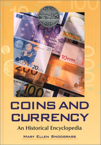 Stock image for Coins and Currency : An Historical Encyclopedia for sale by Better World Books: West
