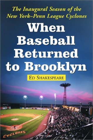 Imagen de archivo de When Baseball Returned to Brooklyn: The Inaugural Season of the New York-Penn League Cyclones a la venta por Zoom Books Company