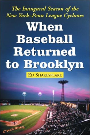 Stock image for When Baseball Returned to Brooklyn: The Inaugural Season of the New York-Penn League Cyclones for sale by Zoom Books Company