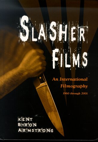 9780786414628: Slasher Films: An International Filmography, 1960 Through 2001