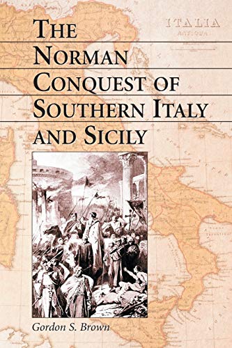 9780786414727: Norman Conquest of Southern Italy and Sicily