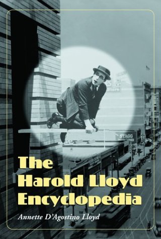 Imagen de archivo de THE HAROLD LLOYD ENCYCLOPEDIA a la venta por Second Story Books, ABAA