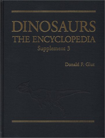 9780786415182: Dinosaurs: The Encyclopedia: The Encyclopedia, Supplement 3