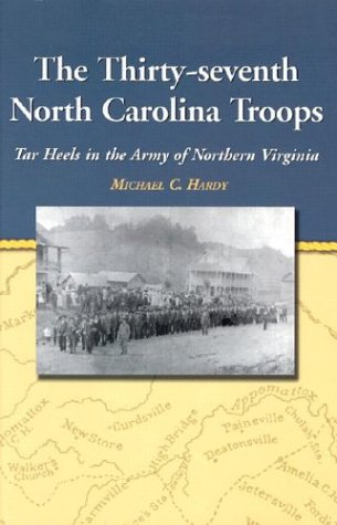 9780786415434: The 37th North Carolina Troops: Tarheels in the Army of Northern Virginia