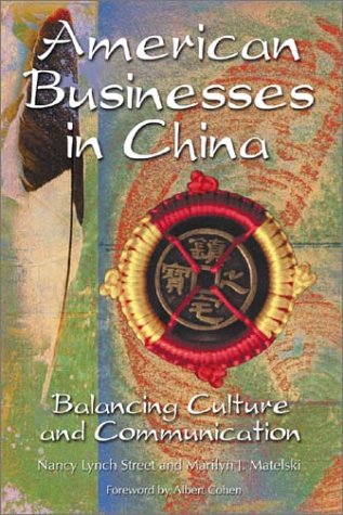 Imagen de archivo de American Businesses in China: Balancing Culture and Communication a la venta por Bingo Used Books