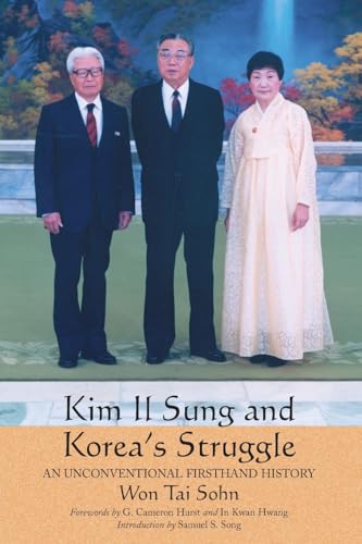 9780786415892: Kim Il Sung and Korea's Struggle: An Unconventional Firsthand History