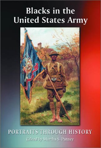 Stock image for Blacks in the United States Army: Portraits Through History for sale by Valley Books