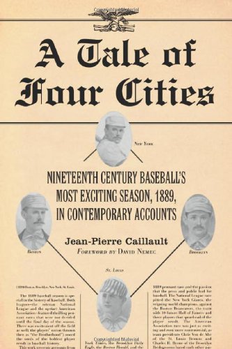 Beispielbild fr A Tale Of Four Cities Nineteenth Century Baseball's Most Exciting Season, 1889, in Contemporary Accounts zum Verkauf von Willis Monie-Books, ABAA