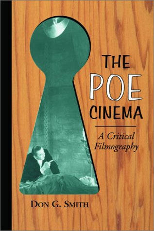 Imagen de archivo de The Poe Cinema: A Critical Filmography of Theatrical Releases Based on the Works of Edgar Allan Poe a la venta por Revaluation Books
