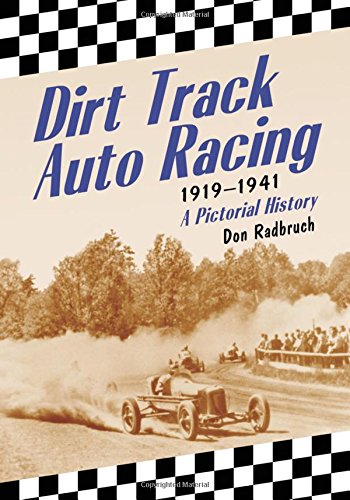 Stock image for Dirt Track Auto Racing, 1919-1941: A Pictorial History for sale by Goodwill Books