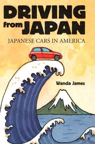 9780786417346: Driving from Japan: Japanese Cars in America