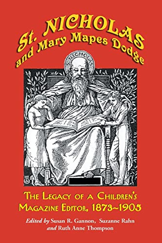 Stock image for St. Nicholas and Mary Mapes Dodge: The Legacy of a Children's Magazine Editor, 1873-1905 for sale by Lucky's Textbooks