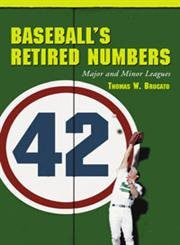 Baseball's Retired Numbers: Major and Minor Leagues