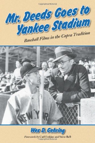 Stock image for Mr. Deeds Goes to Yankee Stadium: Baseball Films in the Capra Tradition for sale by Dorothy Meyer - Bookseller