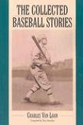 Stock image for The Collected Baseball Stories for sale by Rye Berry Books