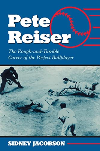 Beispielbild fr Pete Reiser : The Rough-and-Tumble Career of the Perfect Ballplayer zum Verkauf von Better World Books