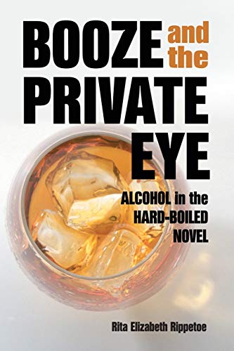 9780786418992: Booze and the Private Eye: Alcohol in the Hard-Boiled Novel