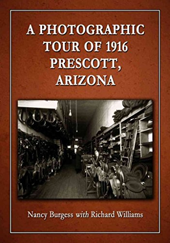 Stock image for A Photographic Tour of 1916 Prescott, Arizona for sale by Sutton Books