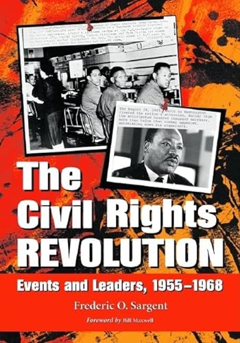 Imagen de archivo de The Civil Rights Revolution : Events and Leaders,1955-1968 a la venta por Better World Books