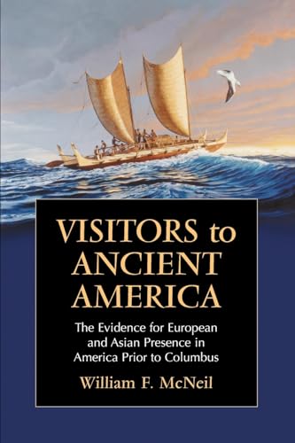 Stock image for Visitors to Ancient America: The Evidence for European and Asian Presence in America Prior to Columbus for sale by Goodwill Books