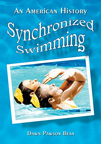 9780786419487: Synchronized Swimming: An American History