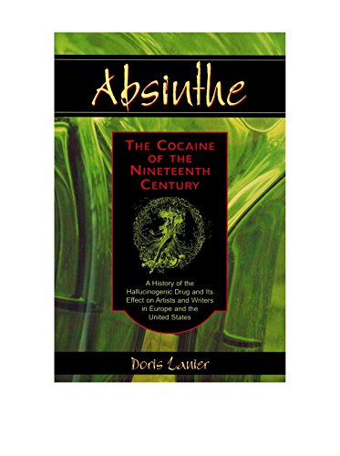 Beispielbild fr Absinthe - The Cocaine of the Nineteenth Century zum Verkauf von Blackwell's