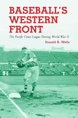 9780786419982: Baseball's Western Front: The Pacific Coast League During World War II
